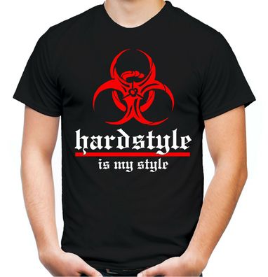 Hardstyle is my style Herren T-Shirt | Hardcore Techno Musik Gabba Electro | M3