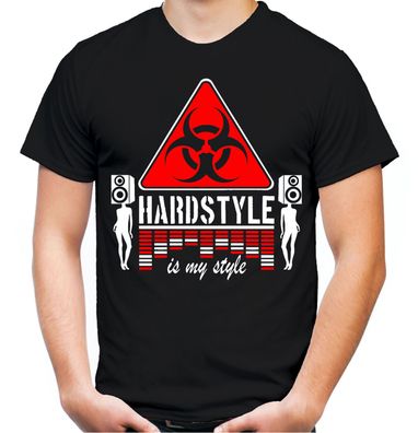 Hardstyle is my style Herren T-Shirt | Hardcore Techno Musik Gabba Electro | M6