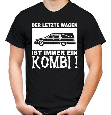 Der letzte Wagen ist immer ein Kombi Männer T-Shirt | Fun Funshirt