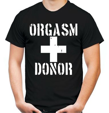 Orgasm Donor Männer T-Shirt | Spruch JGA Film Geschenk American Pie Stifler