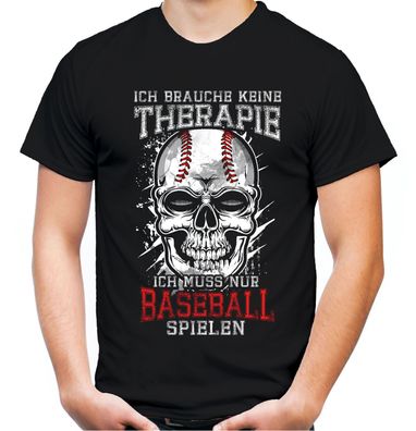 Therapie Skull Basball T-Shirt | Sport Totenkopf Fun Ball Spiel