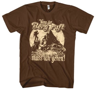 Der Berg ruft Männer Herren T-Shirt | Bergsteiger Klettern Natur Wanderer Fun