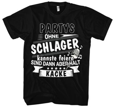 Partys ohne Schlager Männer Herren T-Shirt | Schlager-Musik Retro Party Geschenk