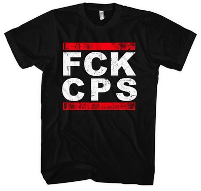 FCK CPS Männer Herren T-Shirt | Fussball Ultras Fan Hardcore Anti Cops