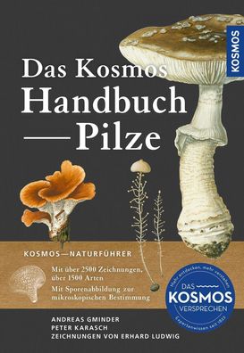 Das Kosmos-Handbuch Pilze: Mit ?ber 2500 Zeichnungen, ?ber 1500 Arten, Andr ...