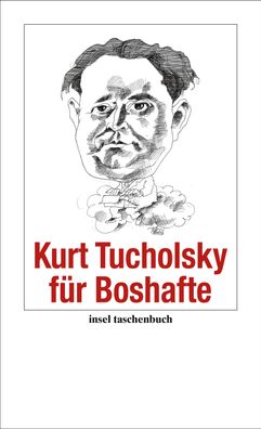 Kurt Tucholsky fuer Boshafte Handreichung zum Gemeinsein Tucholsky,