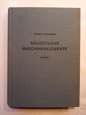 Neuzeitliche Maschinenelemente - Bd. 3 - Kupplungen, Wellen uvm. (BN 3)