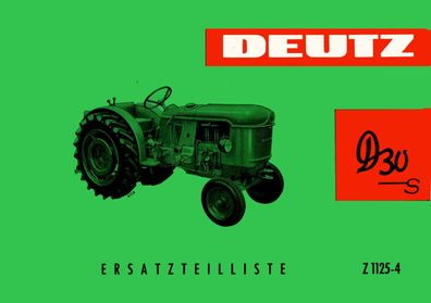Ersatzteilliste Z 1125 - 4 für den Deutz D 30 - S Schmalspur Obstbau