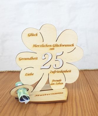 Geldgeschenk zum 25. Geburtstag mit Wunschtext Holz 11cm Kleeblatt