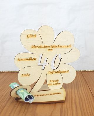 Geldgeschenk zum 40. Geburtstag mit Wunschtext Holz 11cm Kleeblatt