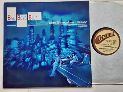 Bad Boys Blue - Gimme Gimme Your Lovin' ?Little Lady? 12'' Vinyl Maxi Germany