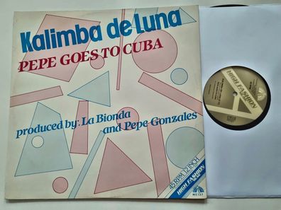 Pepe Goes To Cuba - Kalimba De Luna 12'' Vinyl Maxi NL ITALO DISCO/ La Bionda