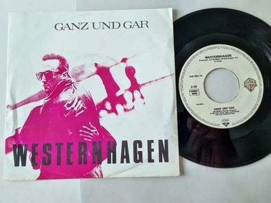 Marius Müller-Westernhagen - Ganz und gar 7'' Vinyl Germany