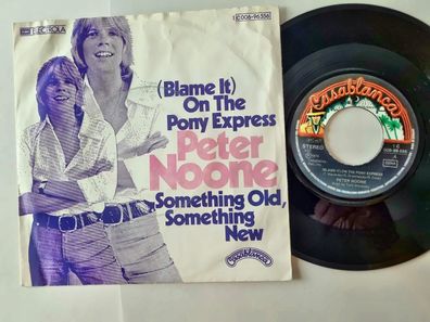 Peter Noone - (Blame it) On the pony express 7'' Vinyl Germany