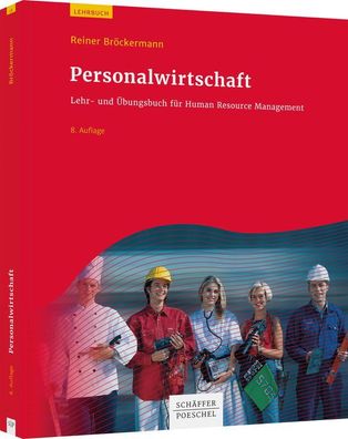 Personalwirtschaft Lehr- und Uebungsbuch fuer Human Resource Manage