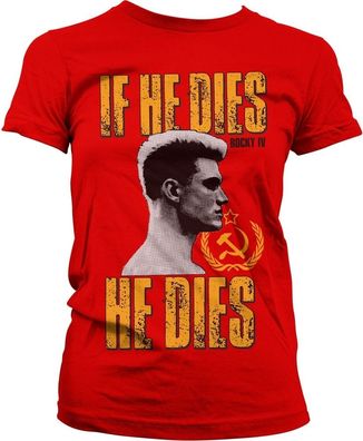 Rocky IV If He Dies, He Dies Girly Tee Damen T-Shirt Red