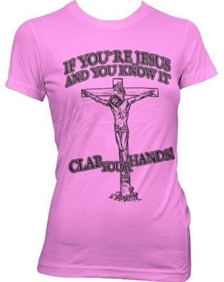 Hybris If You're Jesus-Clap Your Hands! Girly Tee Damen T-Shirt Pink