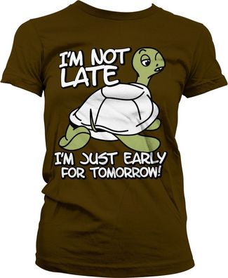 Hybris I'm Not Late, I'm Early For Tomorrow Girly Tee Damen T-Shirt Brown