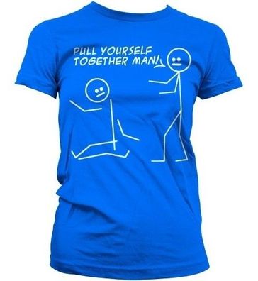 Hybris Pull Yourself Together Man Girly T-Shirt Damen Blue