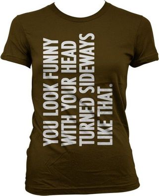 Hybris You Look Funny With Your Head Girly T-Shirt Damen Brown