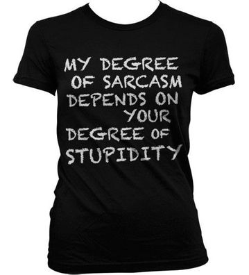 Hybris My Degree Of Sarcasm Girly T-Shirt Damen Black