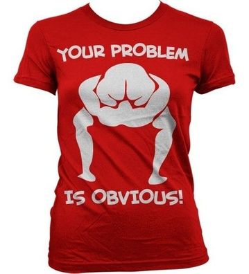 Hybris Your Problem Is Obvious Girly T-Shirt Damen Red