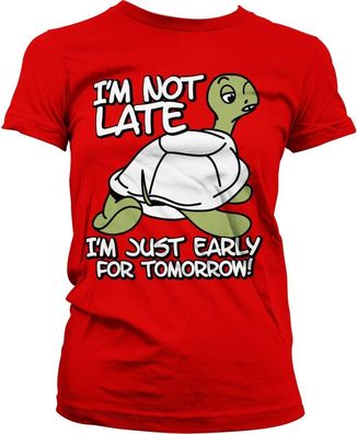 Hybris I'm Not Late, I'm Early For Tomorrow Girly Tee Damen T-Shirt Red