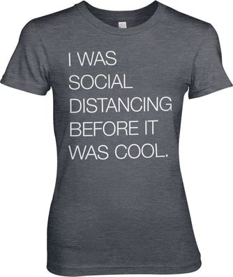 Hybris Social Distancing Before It Was Cool Girly Tee Damen T-Shirt Dark-Heather