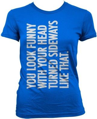 Hybris You Look Funny With Your Head Girly T-Shirt Damen Blue