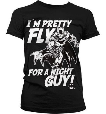 Batman I'm Pretty Fly For A Night Guy Girly Tee Damen T-Shirt Black