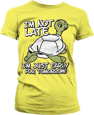 Hybris I'm Not Late, I'm Early For Tomorrow Girly Tee Damen T-Shirt Yellow