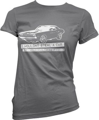Hybris I Wouldn't Steal A Car Girly Tee Damen T-Shirt Dark-Grey