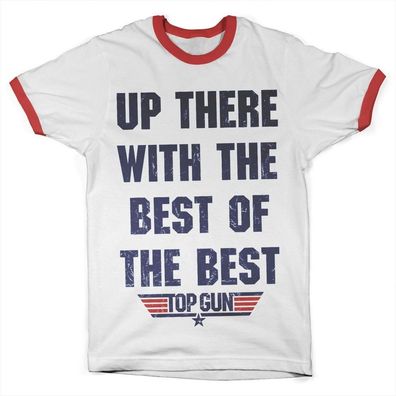 Top Gun Up There With The Best Of The Best Ringer Tee T-Shirt White-Red