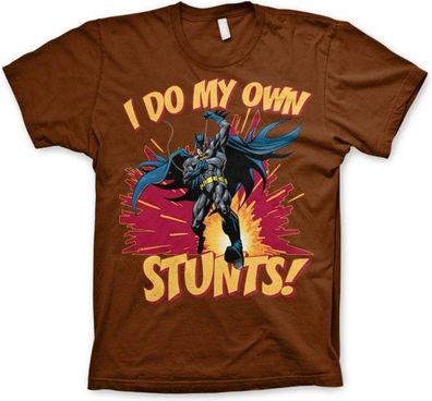 Batman I Do My Own Stunts T-Shirt Brown