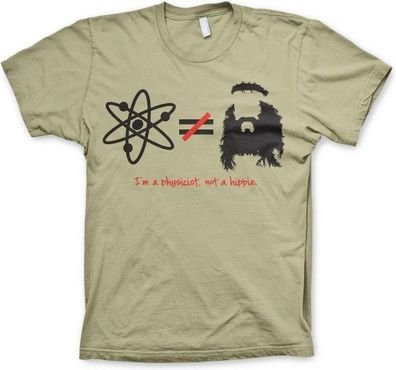 The Big Bang Theory TBBT I'm A Physicist, Not A Hippie T-Shirt Khaki