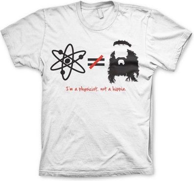The Big Bang Theory TBBT I'm A Physicist, Not A Hippie T-Shirt White