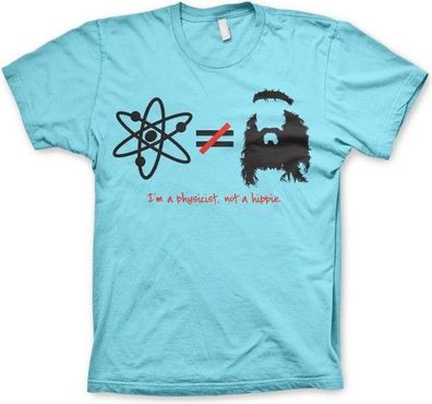 The Big Bang Theory TBBT I'm A Physicist, Not A Hippie T-Shirt Skyblue