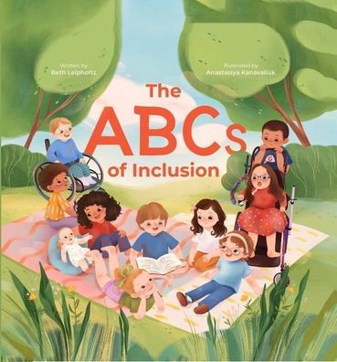 The ABCs of Inclusion: A Disability Inclusion Book for Kids,