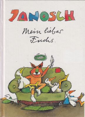 Janosch - Mein lieber Fuchs