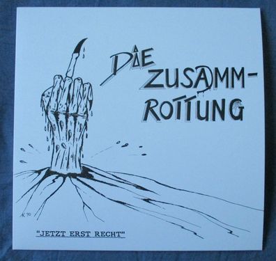 Die Zusamm-Rottung - "Jetzt erst recht" Vinyl LP, teilweise farbig