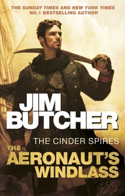 The Aeronaut's Windlass : The Cinder Spires, Book One