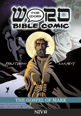 The Gospel Of Mark: Word For Word Bible Comic