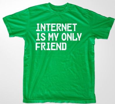 Hybris Internet Is My Only Friend Green