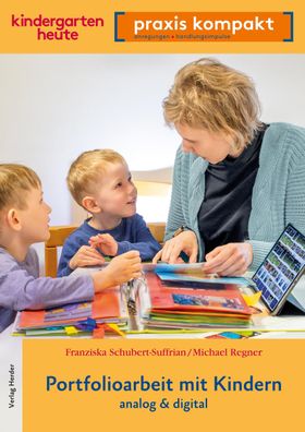 Portfolioarbeit mit Kindern analog und digital Franziska Schubert-S