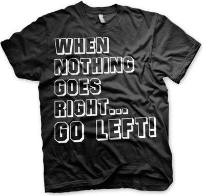 Hybris When Nothing Goes Right... Go Left! T-Shirt Black