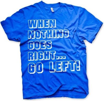 Hybris When Nothing Goes Right... Go Left! T-Shirt Blue