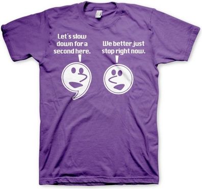 Hybris Let's Slow Down For A Second T-Shirt Purple