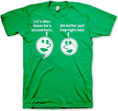 Hybris Let's Slow Down For A Second T-Shirt Green
