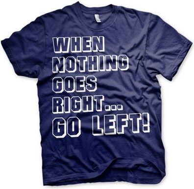 Hybris When Nothing Goes Right... Go Left! T-Shirt Navy