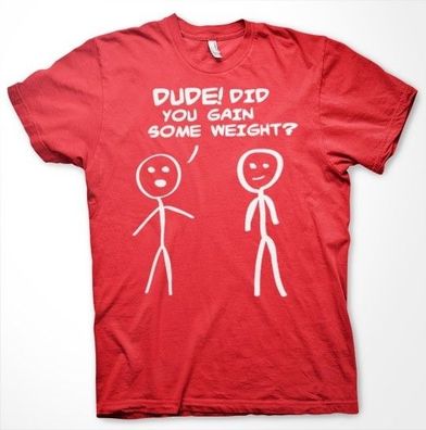 Hybris Dude! Did You Gain Som Weight? T-Shirt Red